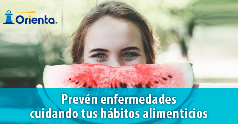 Prevén enfermedades cuidando tus hábitos alimenticios
