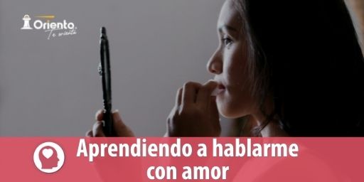 Aprendiendo a hablarme con amor