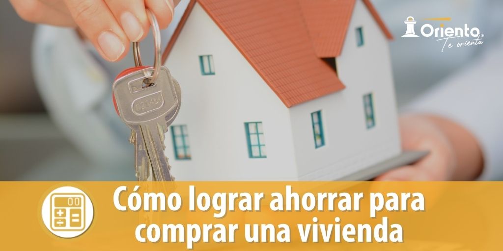 Cómo lograr ahorrar para comprar una vivienda
